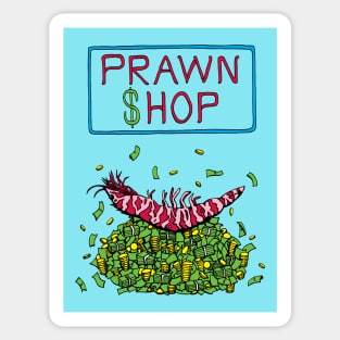 Pawn Shop Cash Prawn Sticker